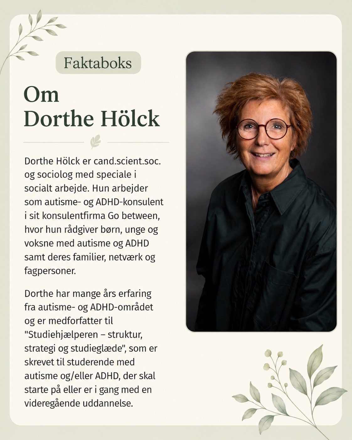 Faktaboks om Dorthe Hølck med portræt og kort introduktion til hendes faglige baggrund.
